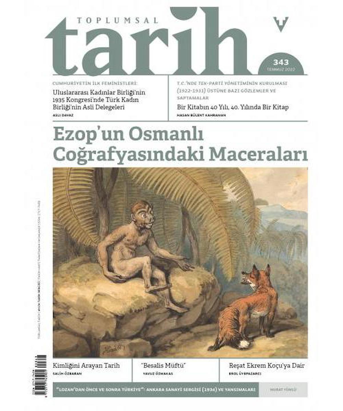 Toplumsal Tarih Dergisi 343 Temmuz 2022