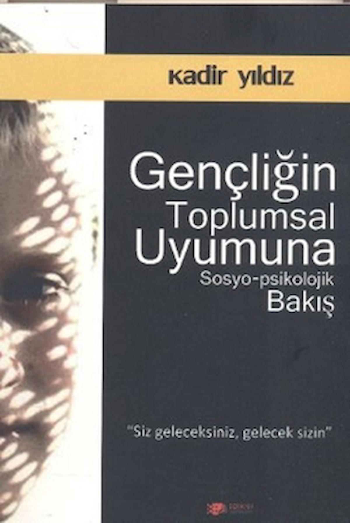 Gençliğin Toplumsal Uyumuna Sosyo-Psikolojik Bakış