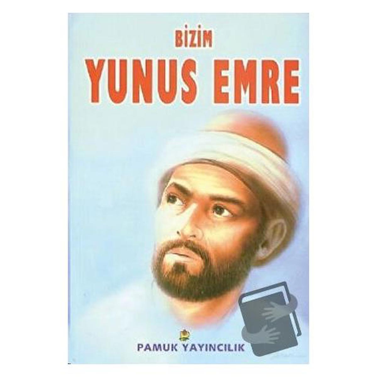 Bizim Yunus Emre (Evliya-009)