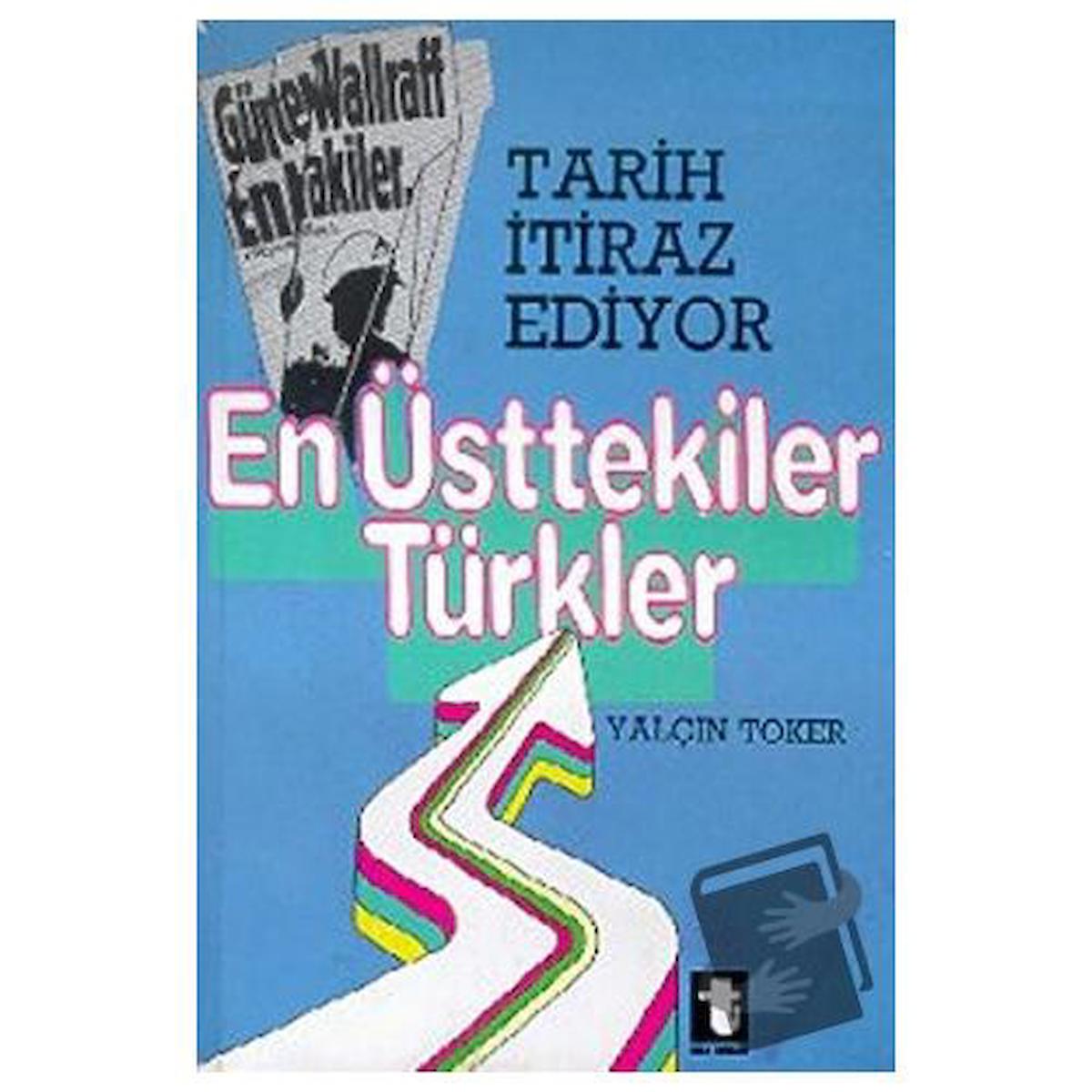 Tarih İtiraz Ediyor En Üsttekiler Türkler