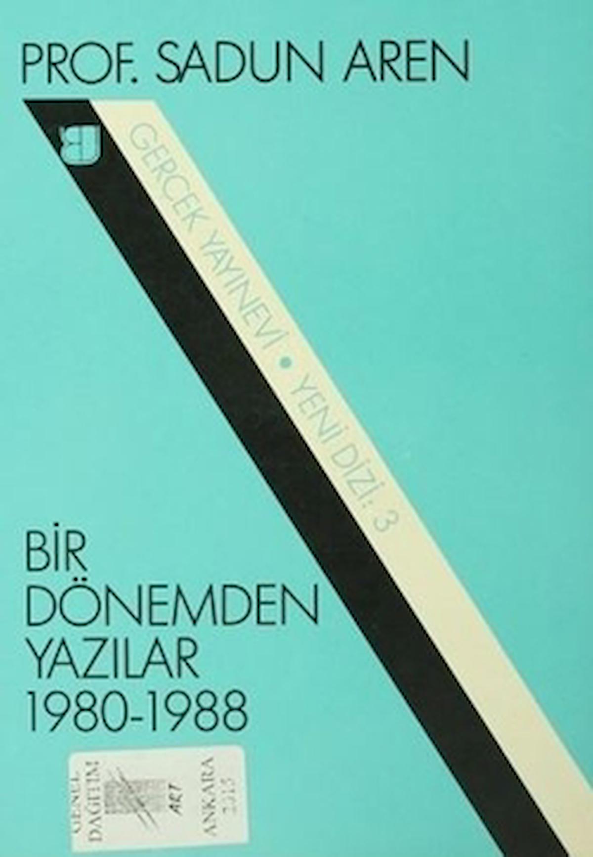 Bir Dönemden Yazılar 1980-1988