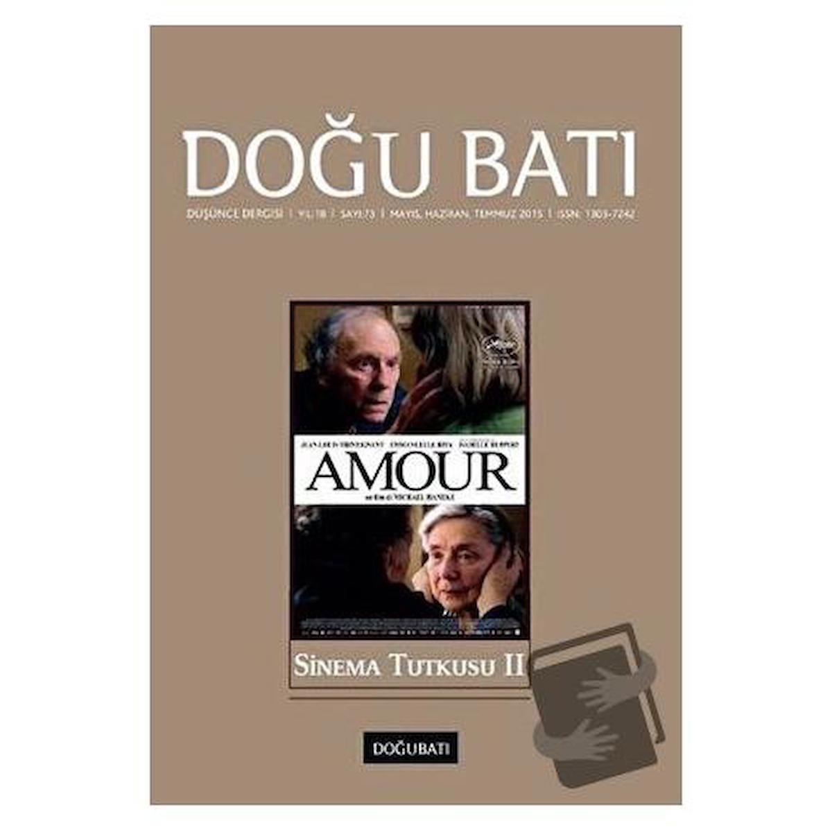 Doğu Batı Düşünce Dergisi Yıl: 18 Sayı: 73 - Sinema Tutkusu - 2