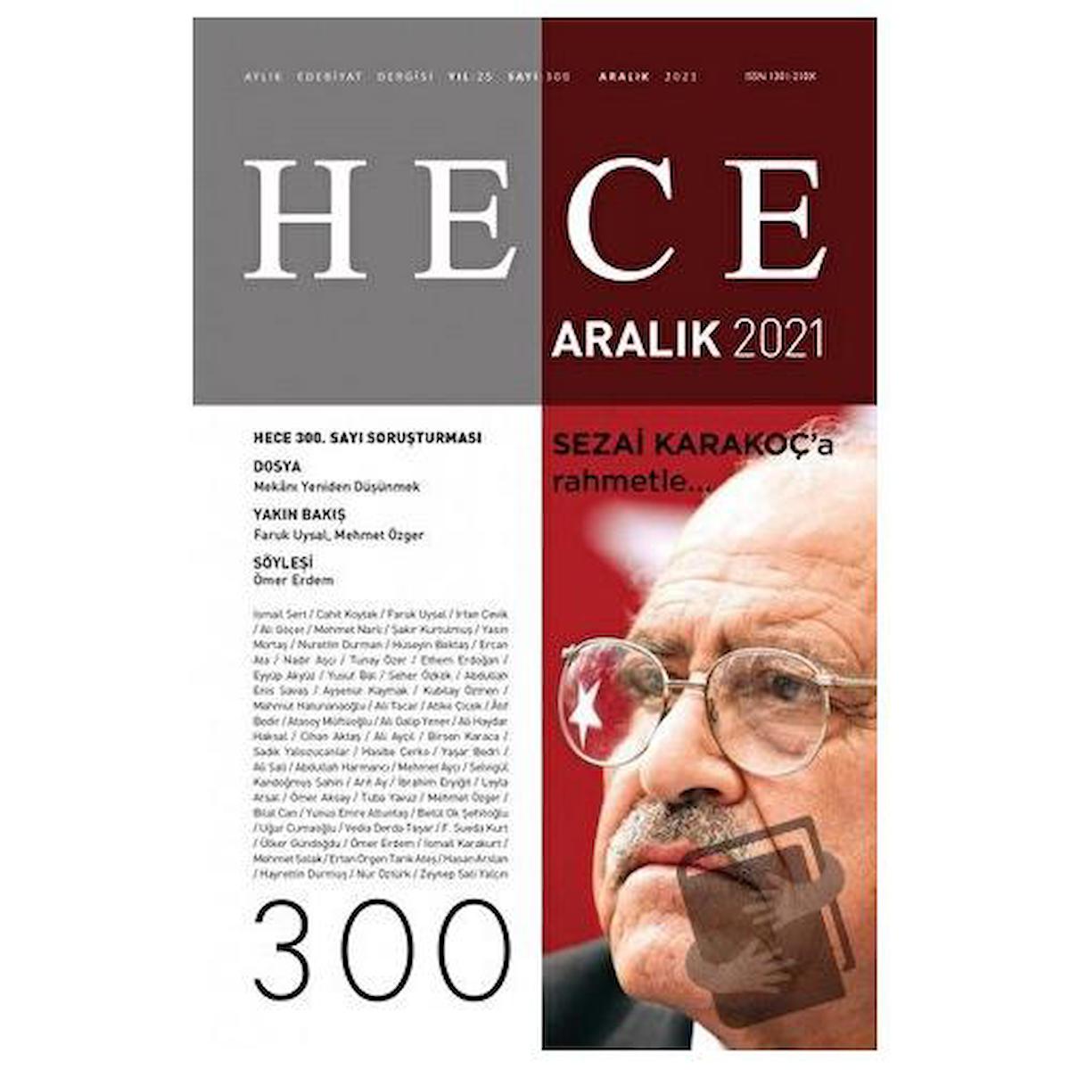 Hece Aylık Edebiyat Dergisi Sayı: 300 Aralık 2021