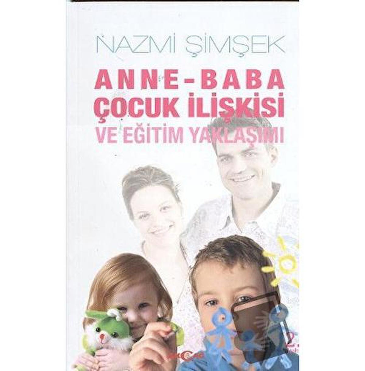 Anne - Baba Çocuk İlişkisi ve Eğitim Yaklaşımı