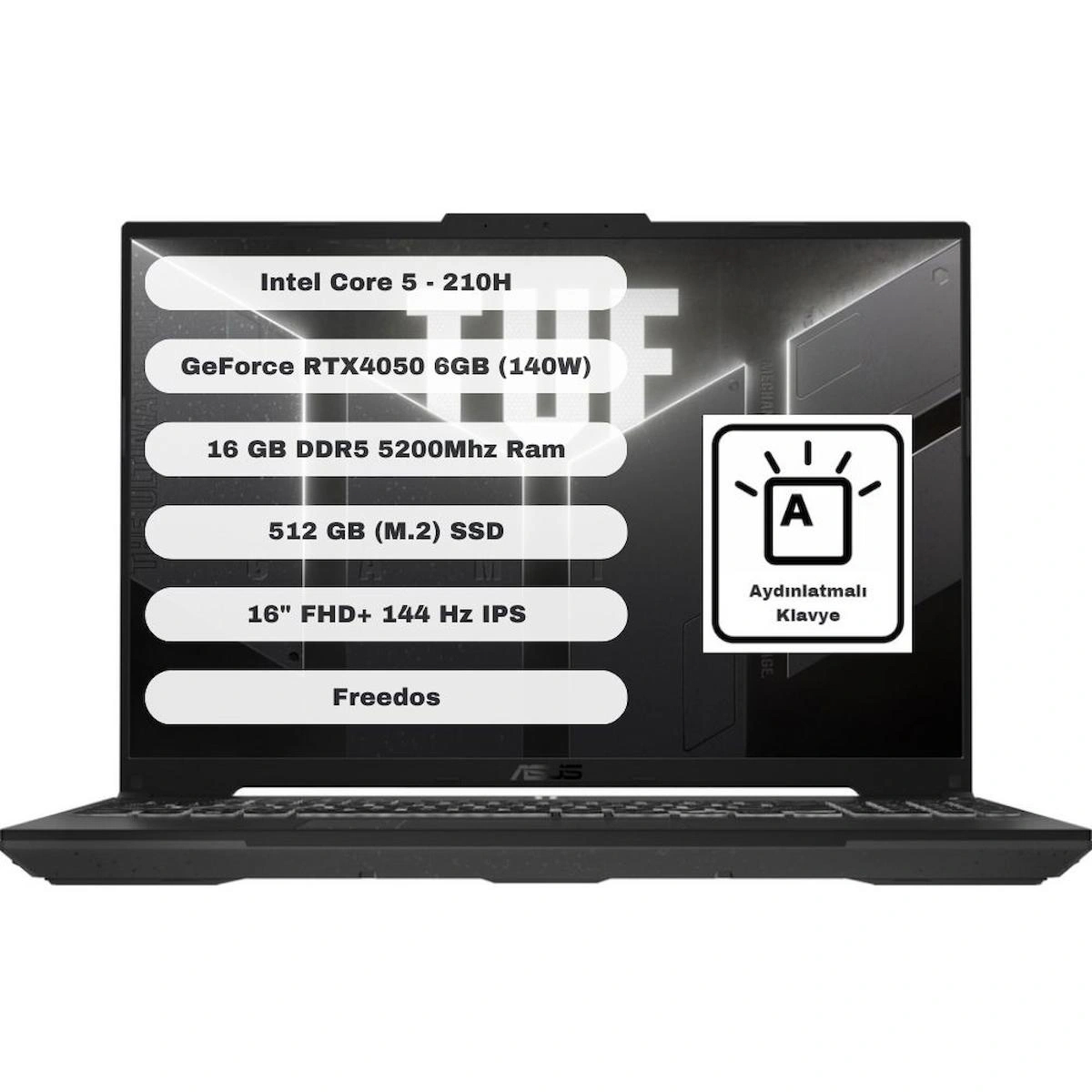 Asus TUF Gaming Intel Core 5 210H 16GB 512GB SSD RTX4050 Freedos 16″ FHD+ FX607VU-RL017