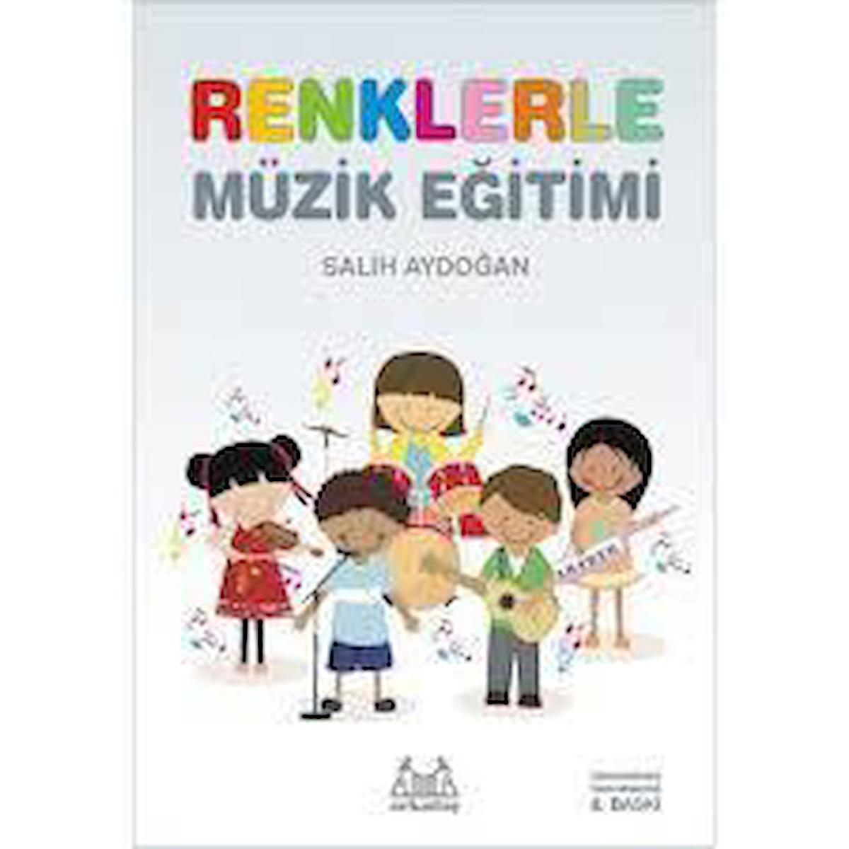 ARKY-001 RENKLERLE MÜZİK EĞİTİMİ SALİH AYDOĞAN