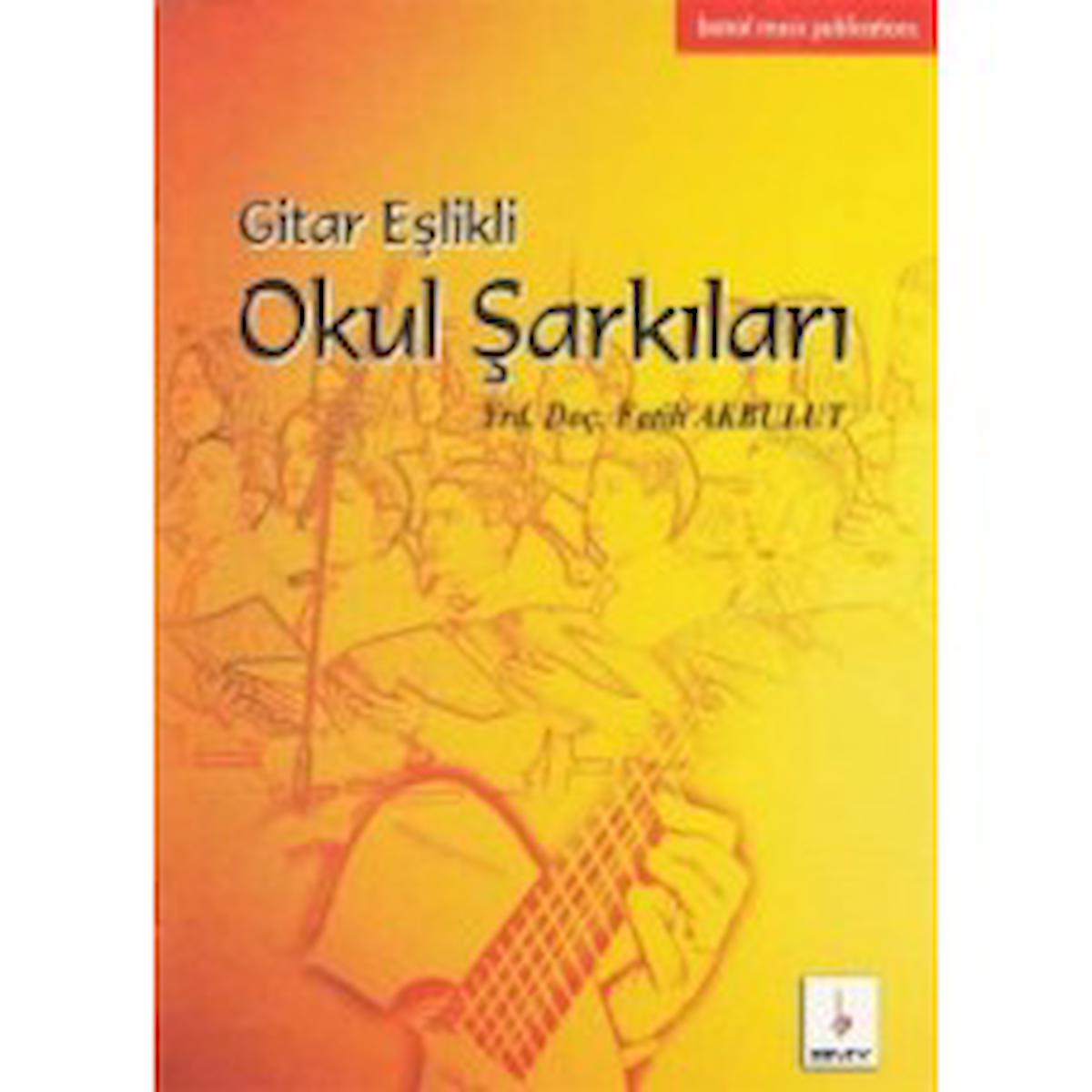 BMY-088 GİTAR EŞLİKLİ OKUL ŞARKILARI(FATİH AKBULUT)