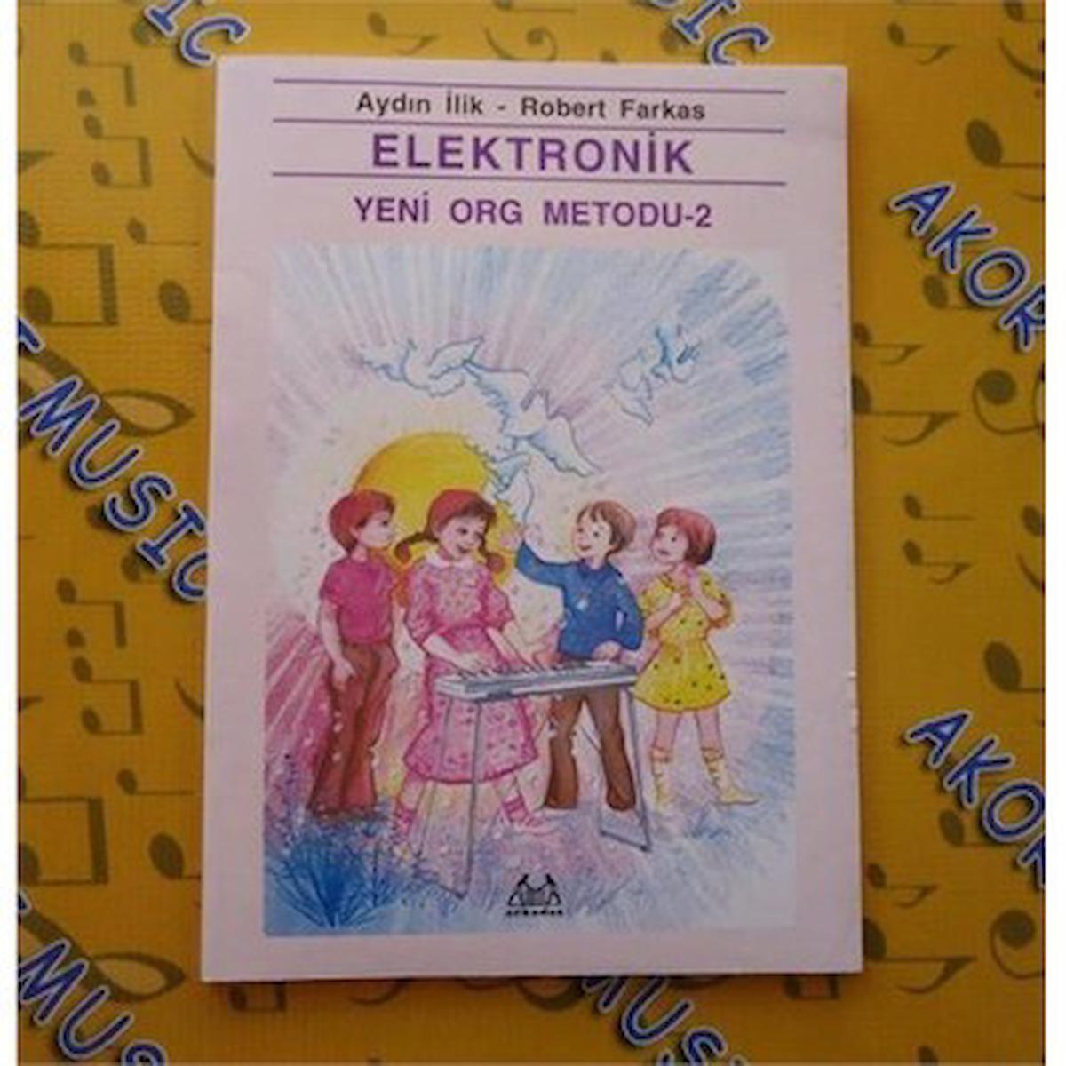 ARKY-003 ELEKTRONİK YENİ ORG METODU 2 AYDIN İLİK-ROBERT FARKAS