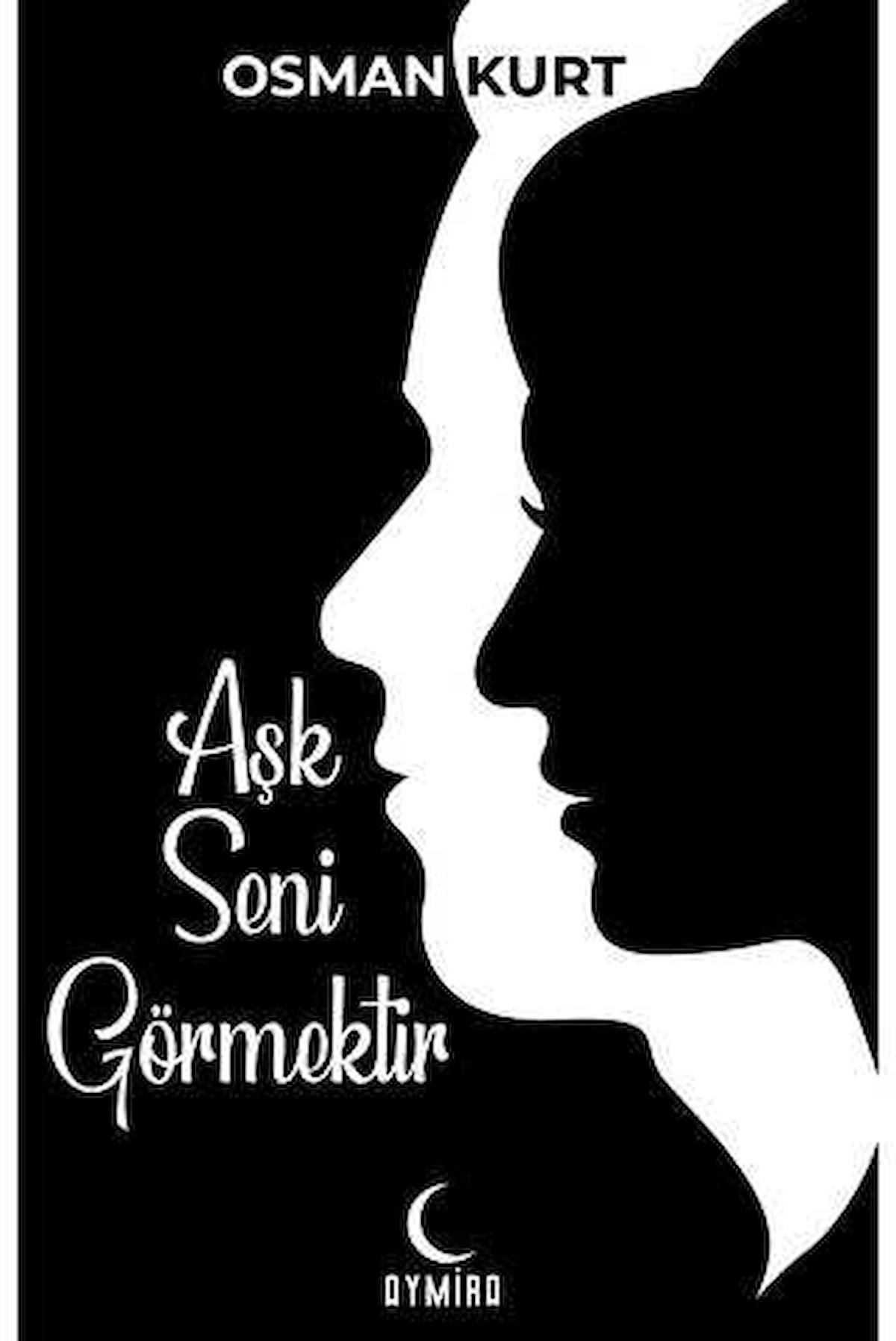 Aşk Seni Görmektir