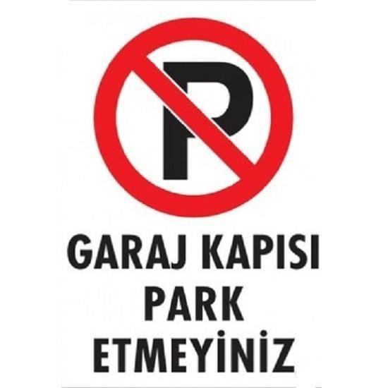 Uyarı Levhası Garaj Kapısı Park Etmeyiniz "1596"