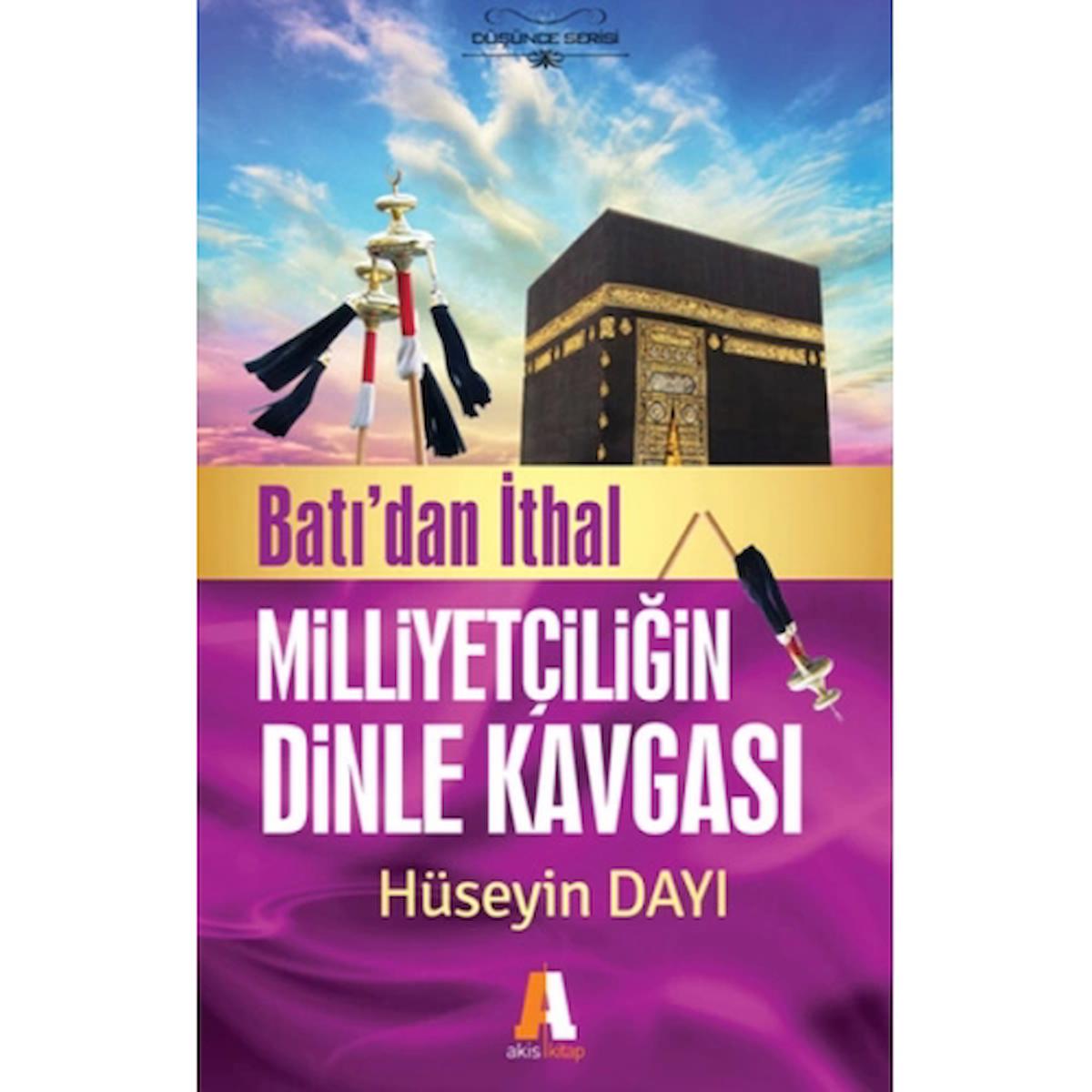 Batıdan İthal Milliyetçiliğin Dinle Kavgası