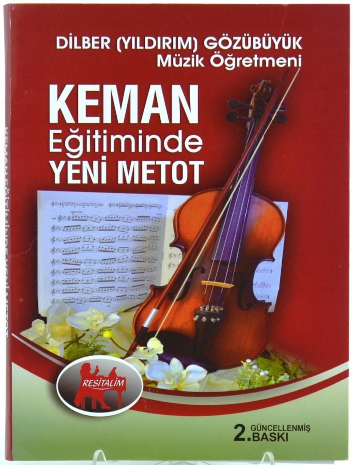 KEMAN EĞİTİMİNDE YENİ METOD DİLBER GÖZÜBÜYÜK