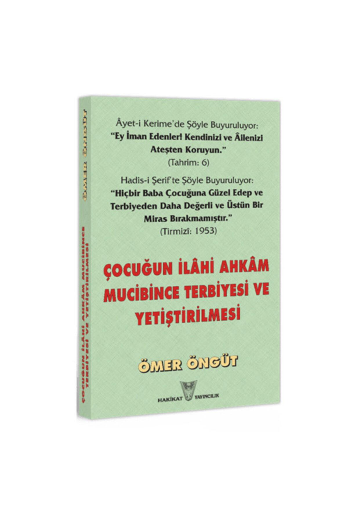 Çocuğun Ilahi Ahkam Mucibince Terbiyesi Ve Yetiştirilmesi - Ömer Öngüt