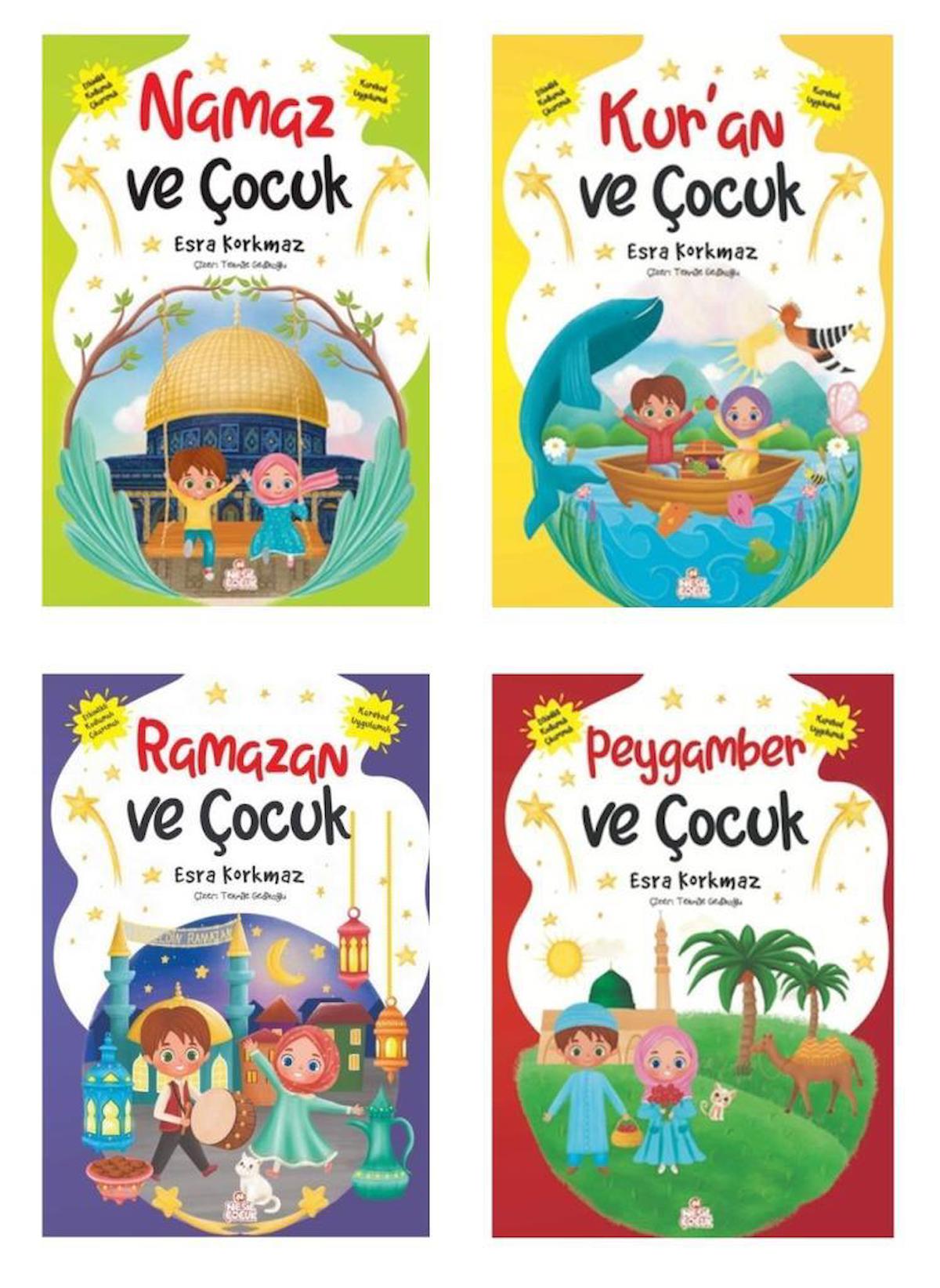 Esra Korkmaz Seti 4 Kitap (Peygamber ve Çocuk + Namaz ve Çocuk + Kuran ve Çocuk + Ramazan ve Çocuk)