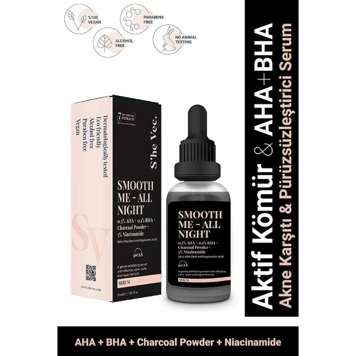 SMOOTH ME– ALL NIGHT | Aktif Kömür İçeren Matlaştırıcı ve Cilt Kusur Görünümünü Azaltıcı Siyah Serum SHE VEC