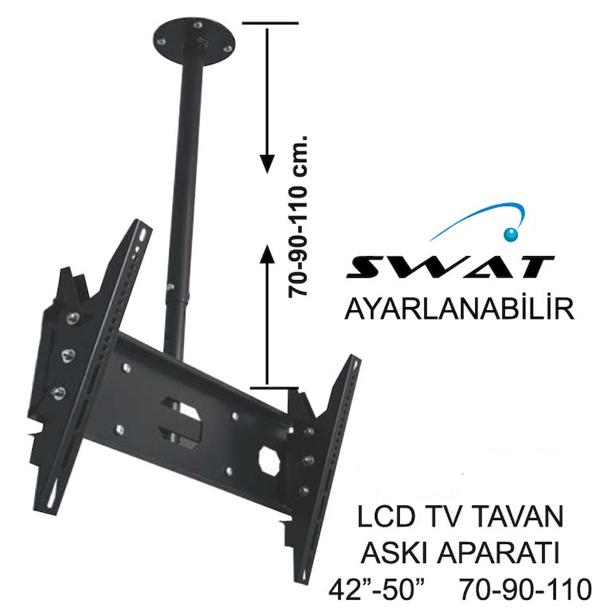 SWAT TV TAVAN ASKI APARATI 42"-50" 70-90-110 600-400