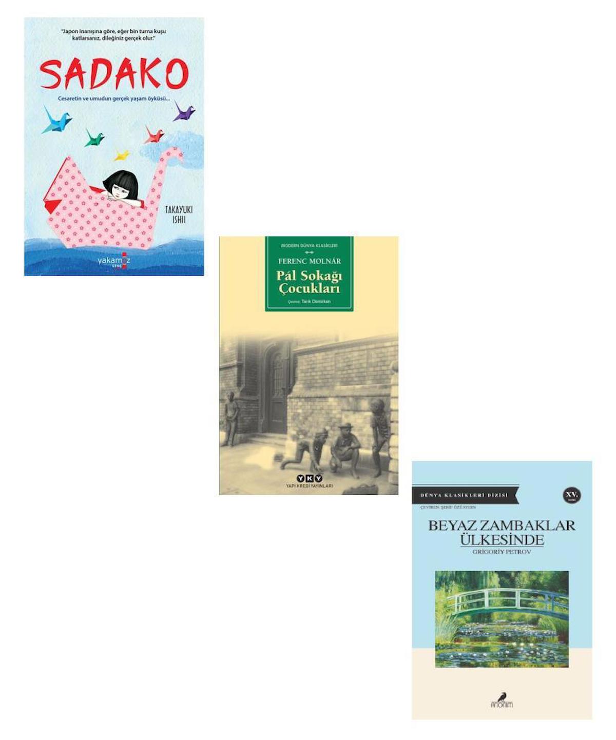 Beyaz Zambaklar Ülkesinde + Pal Sokağı Çocukları + Sadako (3 Kitap)