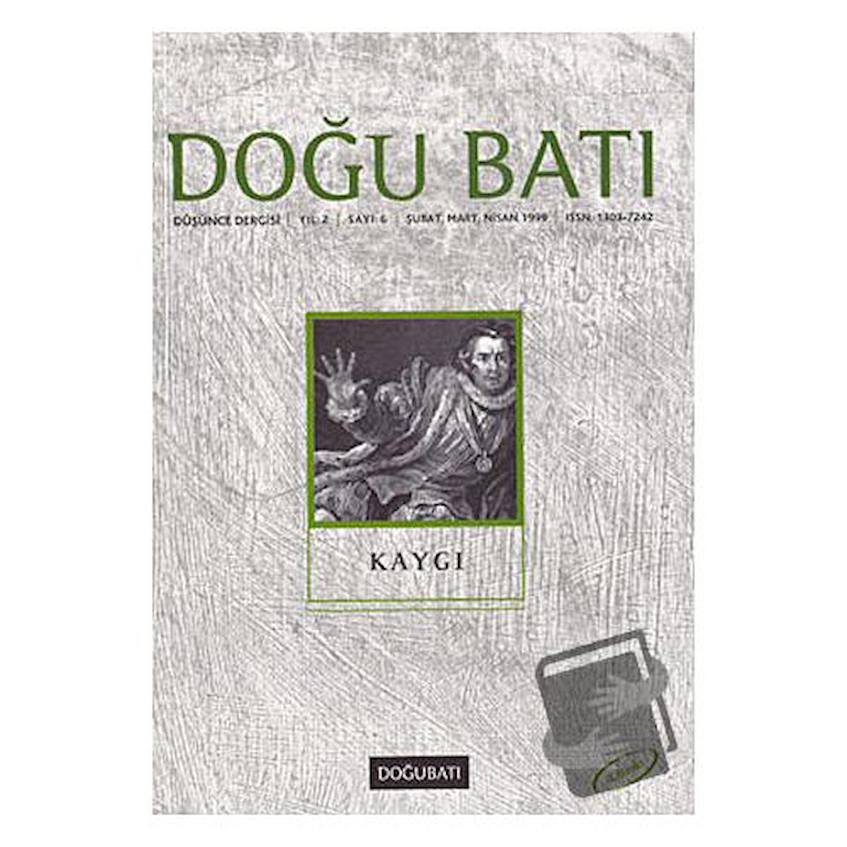 Doğu Batı Düşünce Dergisi Sayı: 6 Kaygı