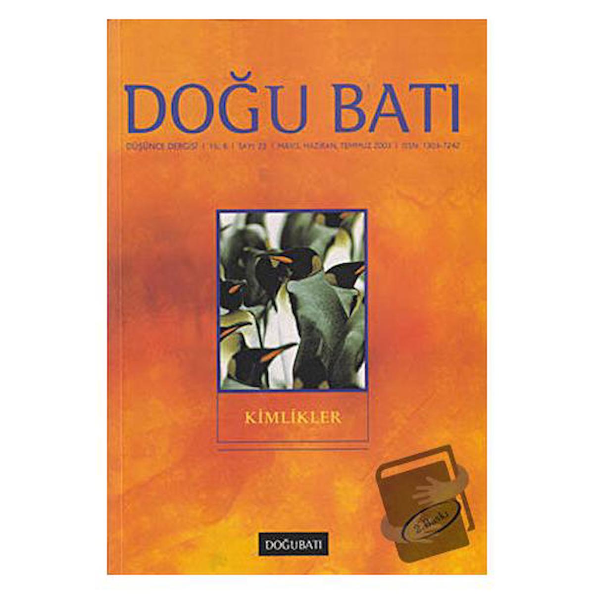 Doğu Batı Düşünce Dergisi Yıl: 6 Sayı: 23 - Kimlikler