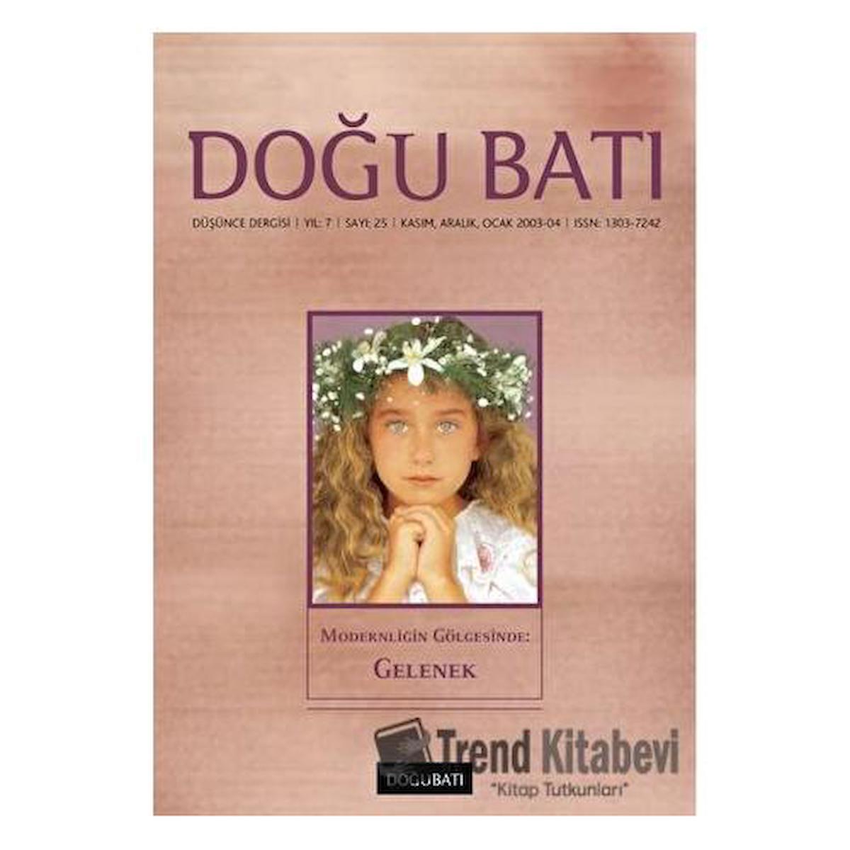 Doğu Batı Düşünce Dergisi Yıl: 7 Sayı: 25 - Modernliğin Gölgesinde: Gelenek