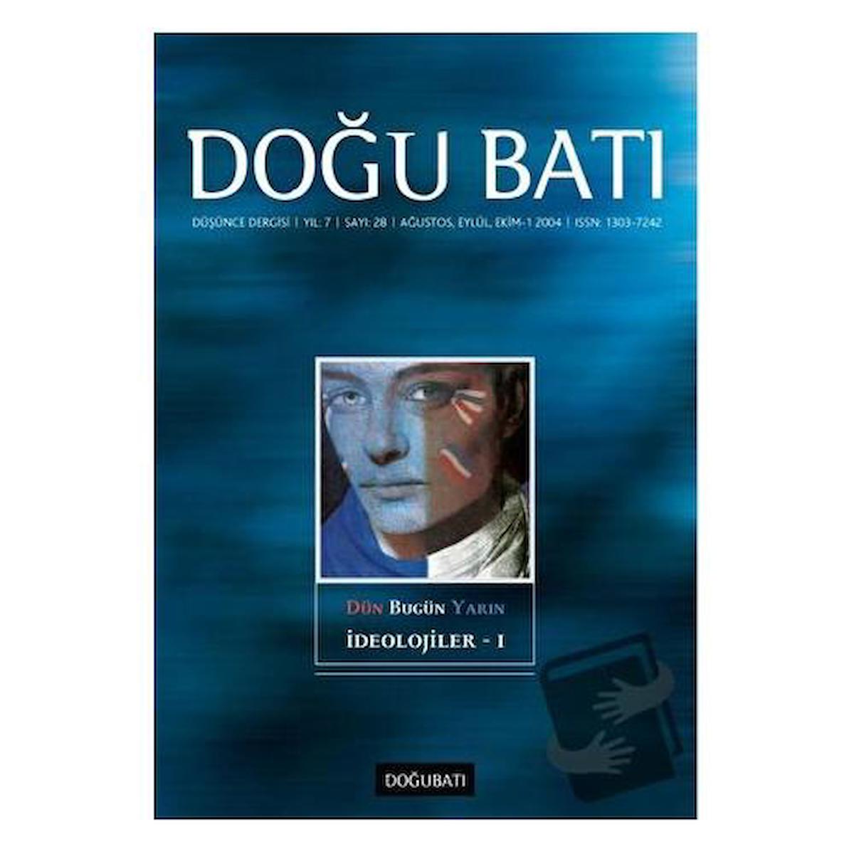 Doğu Batı Düşünce Dergisi Yıl: 7 Sayı: 28 - İdeolojiler - 1