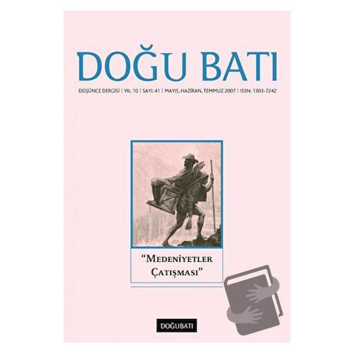 Doğu Batı Düşünce Dergisi Yıl: 10 Sayı: 41 - "Medeniyetler Çatışması"