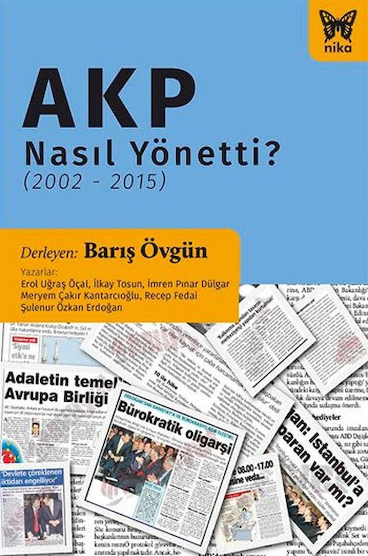 Akp Nasıl Yönetti? (2002 - 2015)