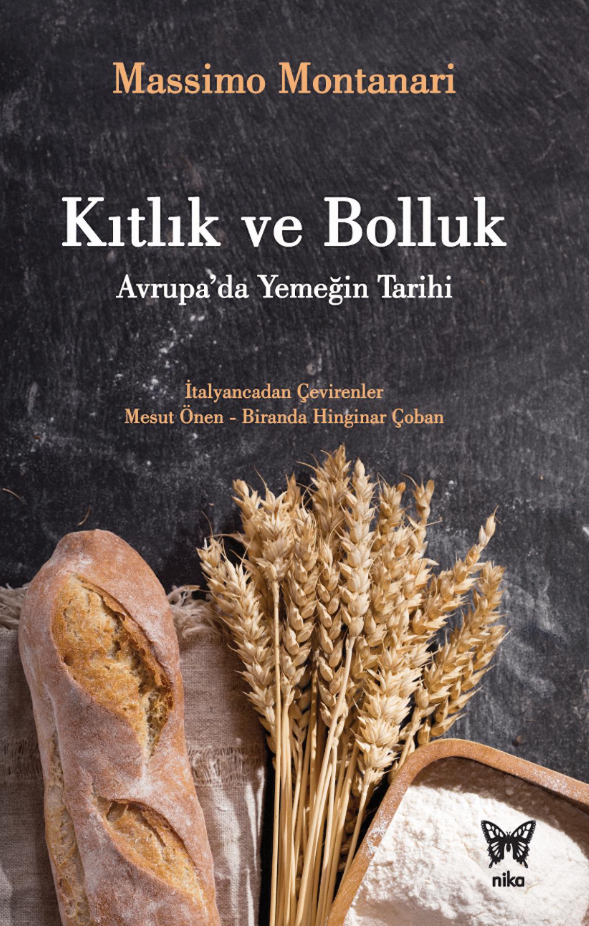 Kıtlık ve Bolluk Avrupa da Yemeğin Tarihi