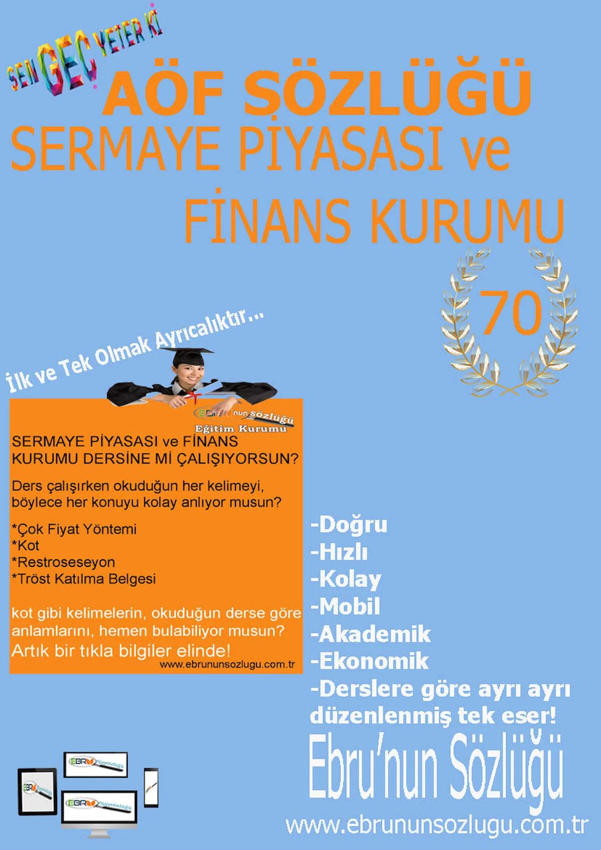 AÖF İİBF Ebrunun Sözlüğü-Sermaye Piyasası ve Finans Kurumu E Sözlük