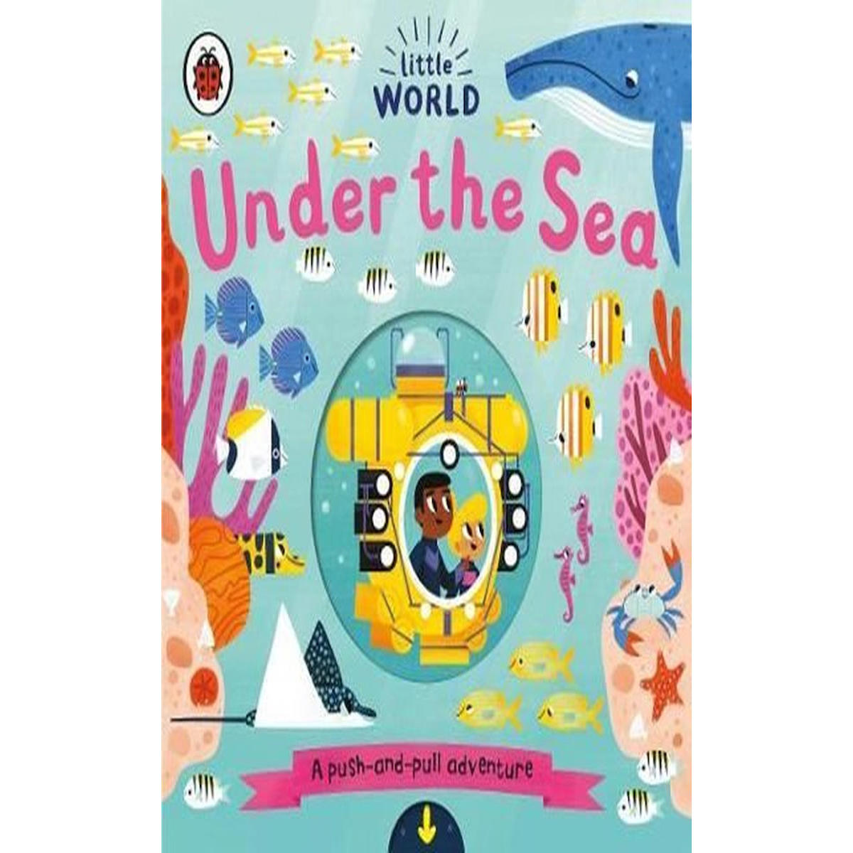 Ladybird Books Yayınları Little World: Under The Sea: A Push-And-Pull Adventure