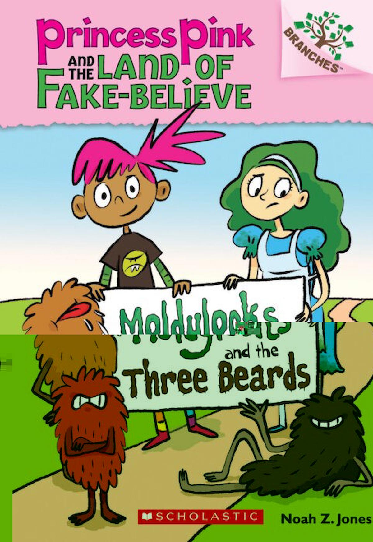 Princess Pink and The Land of Fake-Believe: Moldylocks and the Three Beards