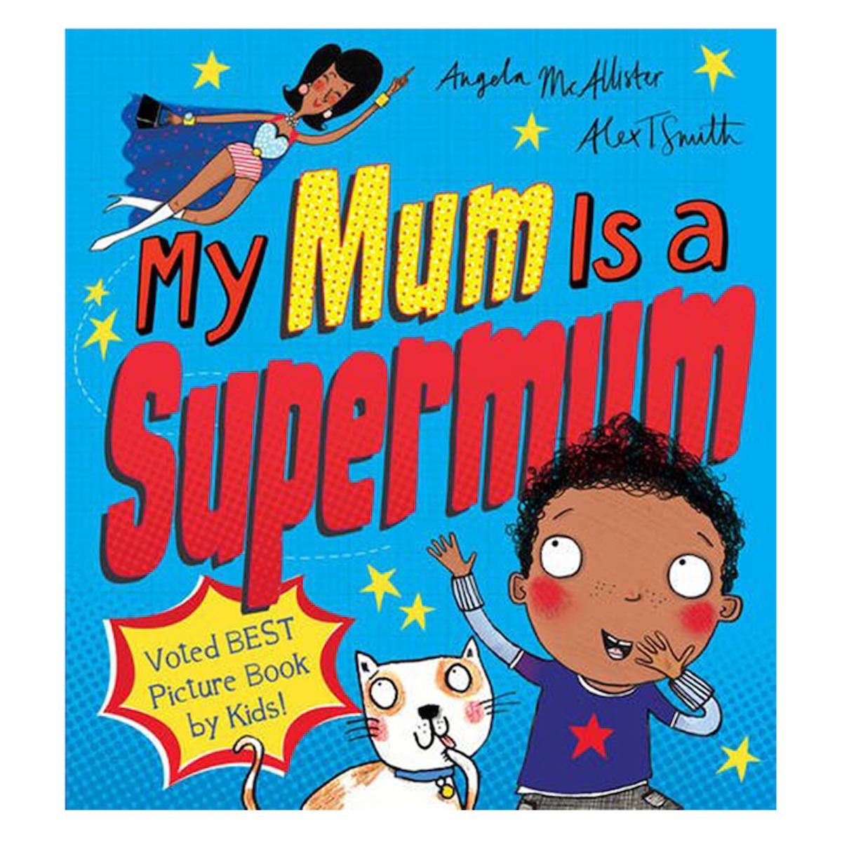 My Mum Is a Supermum