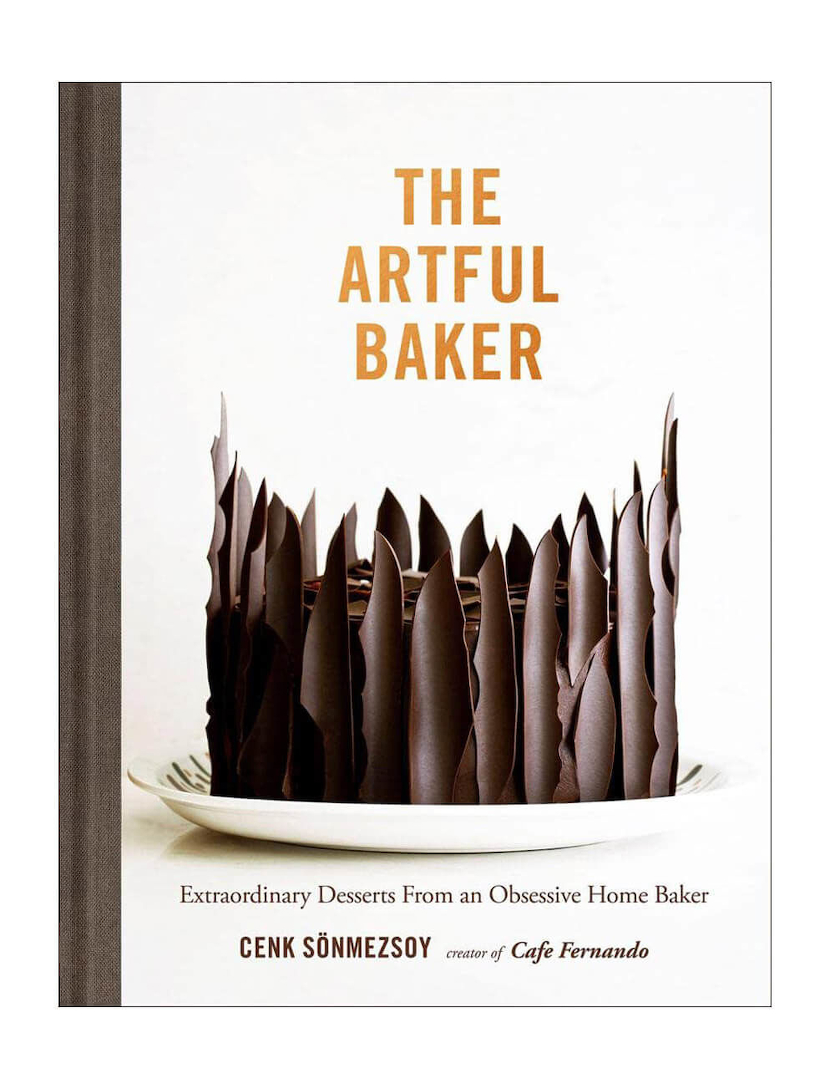 Abrams Artful Baker Extraordinary Desserts From An Obsessive Home Baker 9781419726491