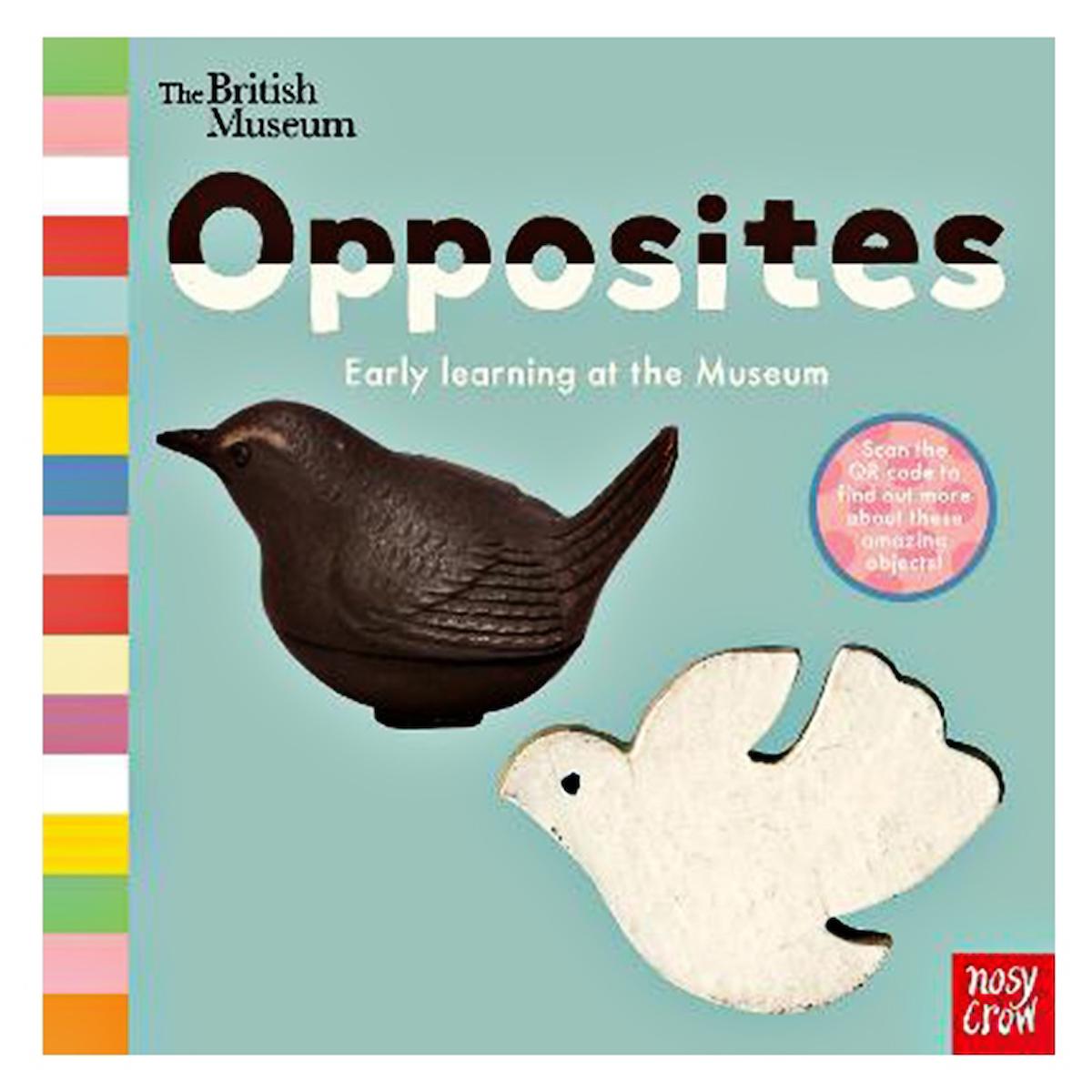 Nosy Crow Early Learning at The Museum - Opposites