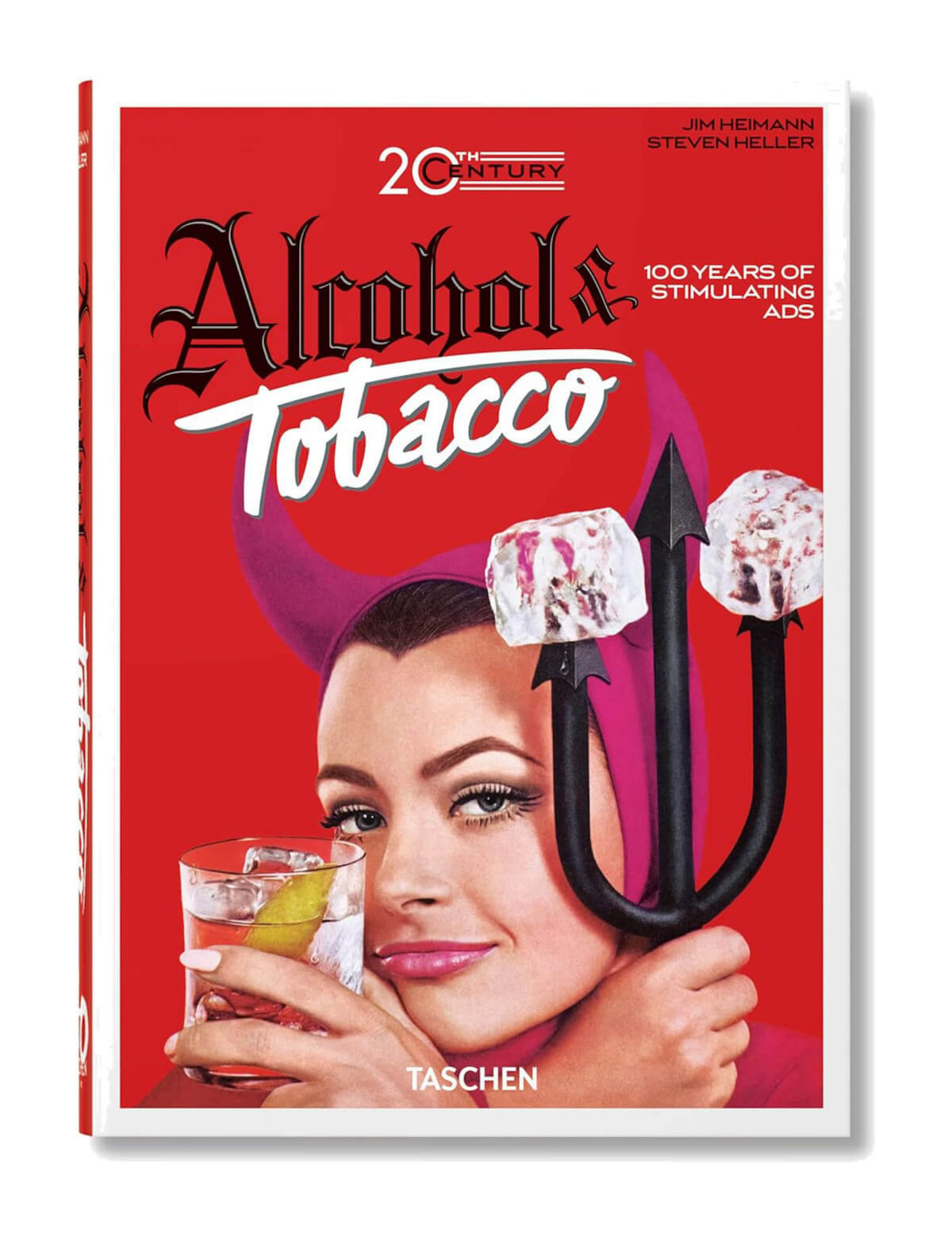 Taschen 20th Century Alcohol & Tobacco Ads. 40th Ed. 9783836593717