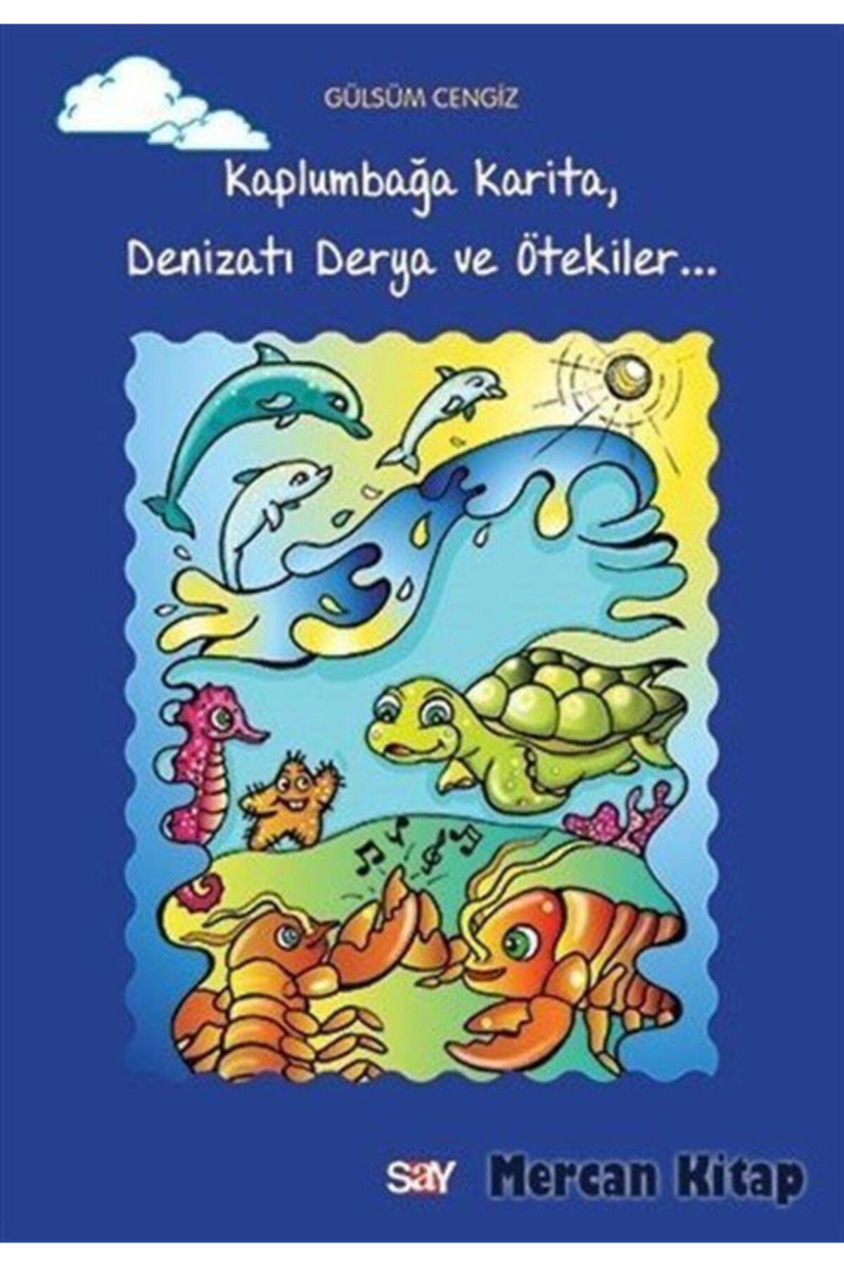 Kaplumbağa Karita, Denizatı Derya ve Ötekiler