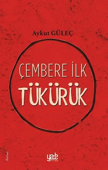 Çembere İlk Tükürük