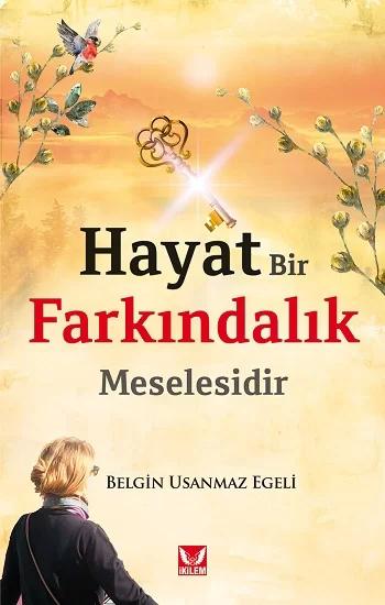 Hayat Bir Farkındalık Meselesidir