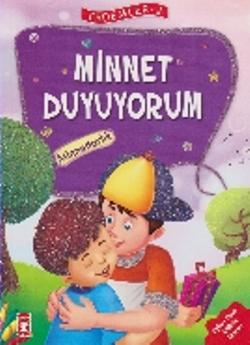 Minnet Duyuyorum - Minnettarlık - Erdemler Serisi 2