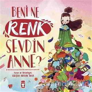 Beni Ne Renk Sevdin Anne?