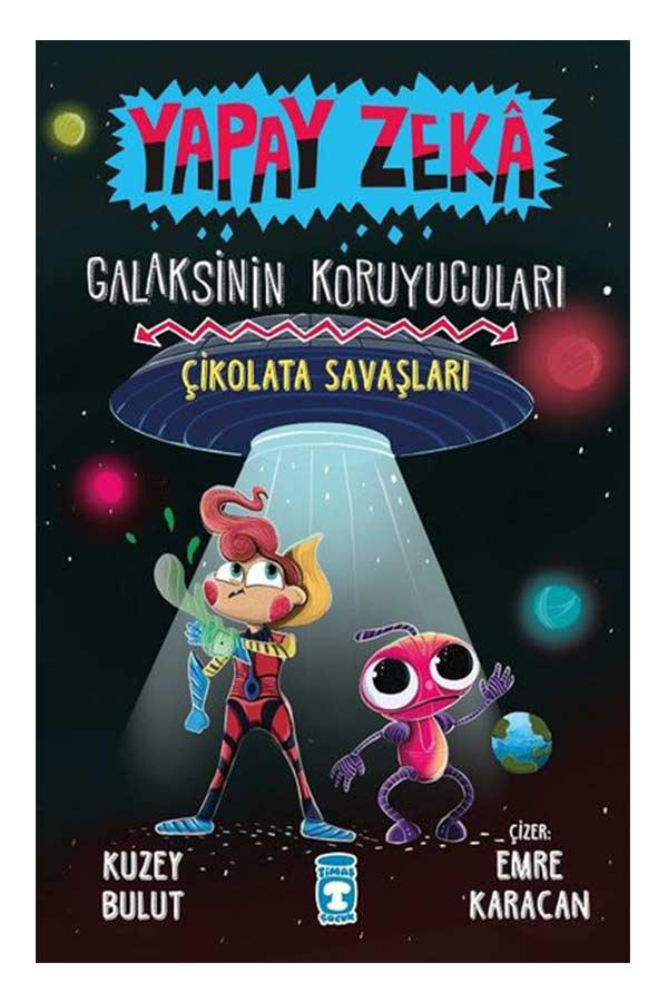 Çikolata Savaşları - Yapay Zeka Galaksinin Koruyucuları 2