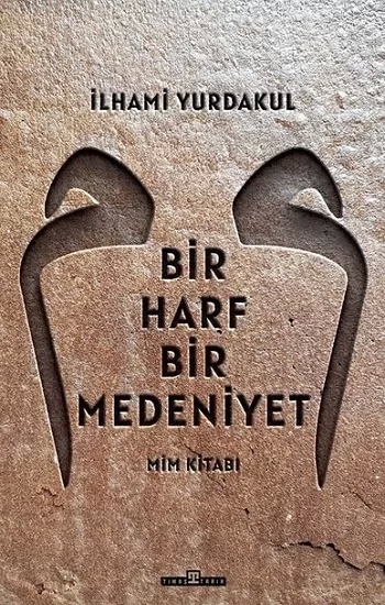 Bir Harf Bir Medeniyet Mim Kitabı