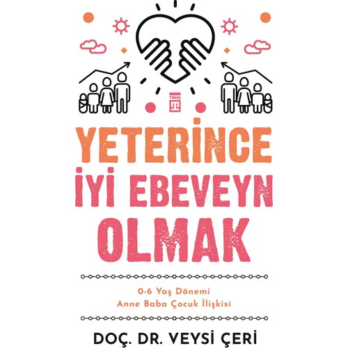 Yeterince İyi Ebeveyn Olmak