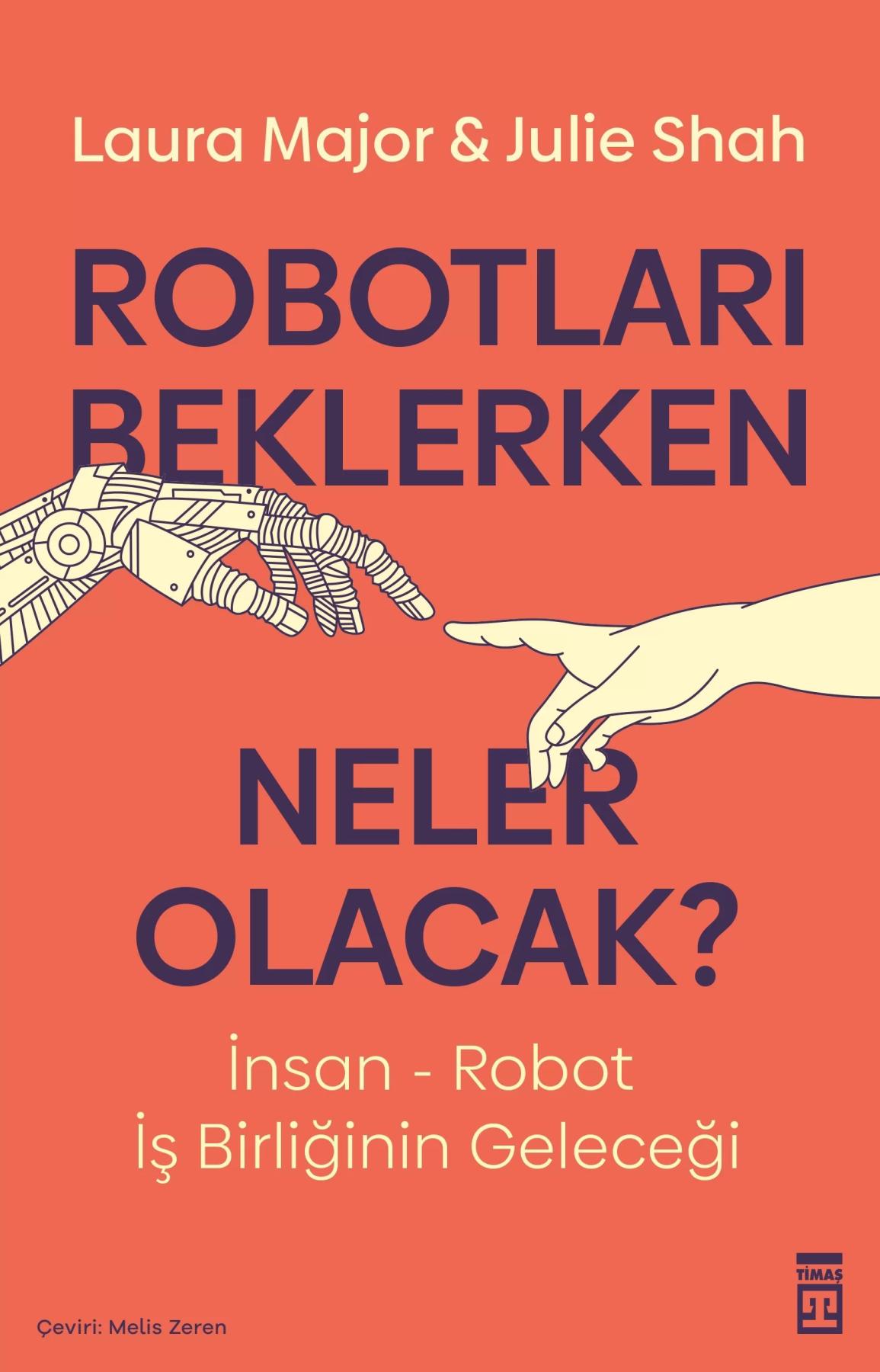 Robotları Beklerken Neler Olacak?