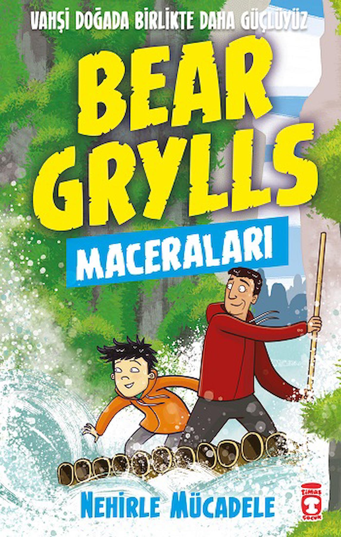 Nehirle Mücadele - Bear Grylls Maceraları