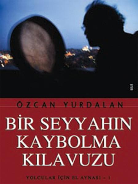 Bir Seyyahın Kaybolma Kılavuzu