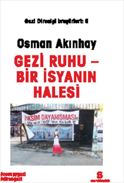 Gezi Ruhu Bir İsyanın Halesi