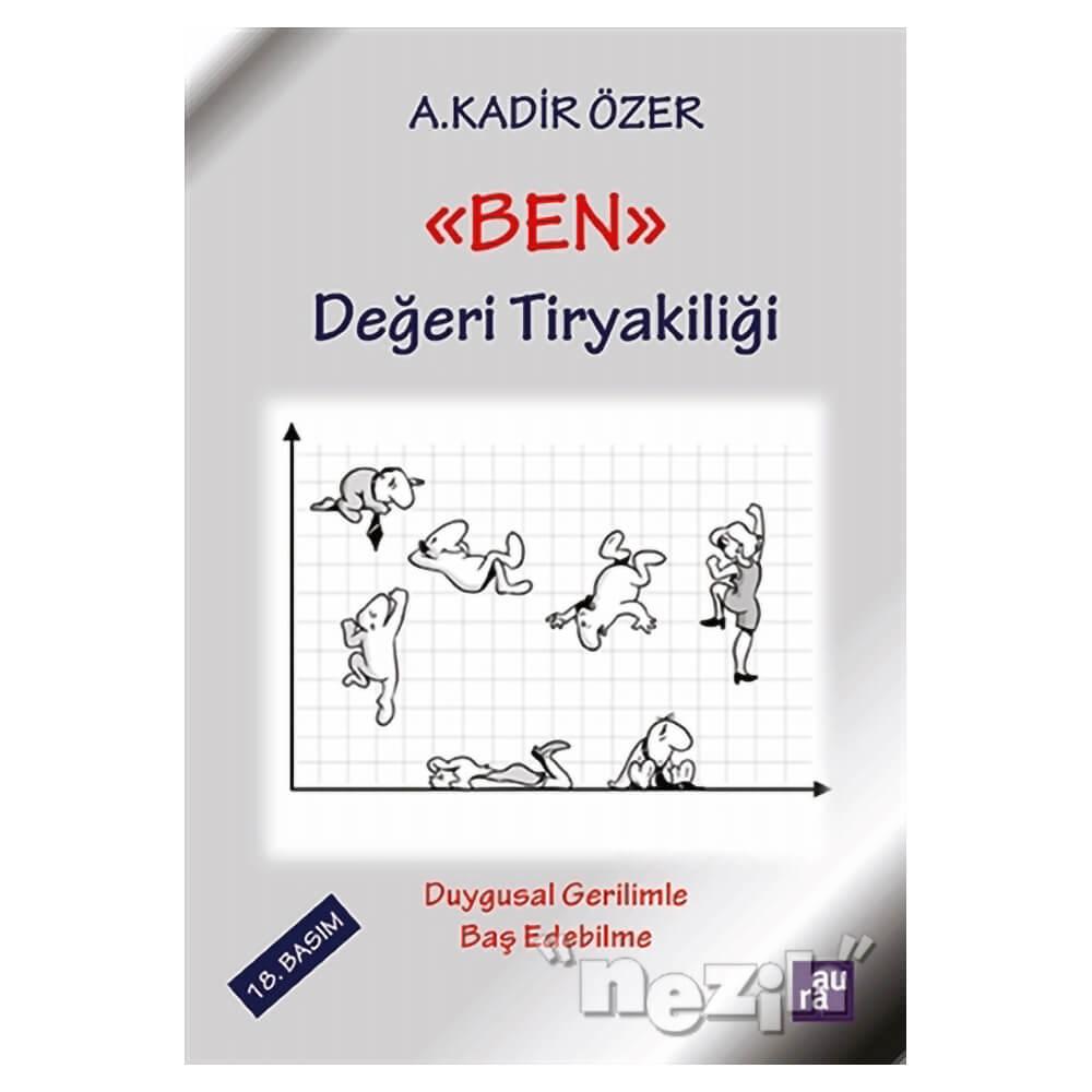 Ben - Değeri Tiryakiliği