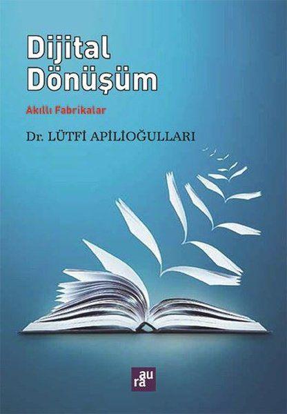 Dijital Dönüşüm - Akıllı Fabrikalar