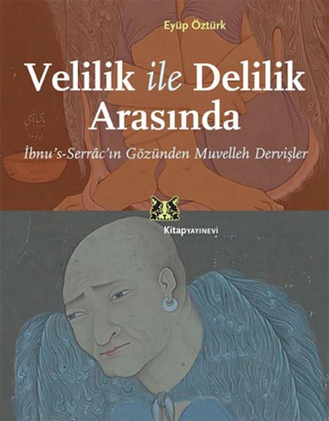 Velilik ve Delilik Arasında